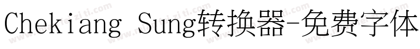 Chekiang Sung转换器字体转换